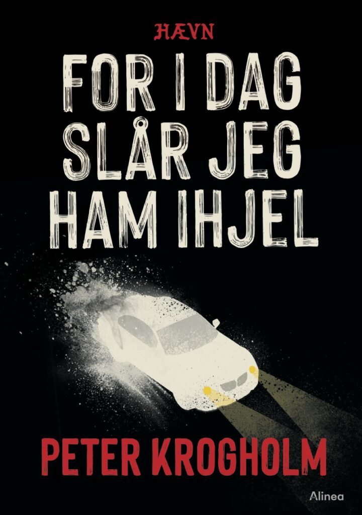 For I Dag Slår Jeg Ham Ihjel - Peter Krogholm